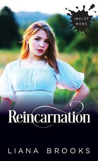 Reincarnation : Inklet - Liana Brooks