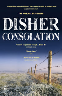 Consolation : Winner of the 2021 Ned Kelly Award for Best Crime Fiction - Garry Disher