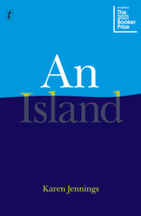 An Island : Longlisted for the 2021 Booker Prize - Karen Jennings