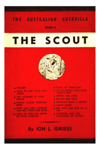 THE SCOUT : The Australian Geurrilla Series: Book 6 - Ion Idriess