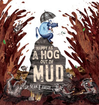 Happy as a Hog out of Mud - Sean E Avery