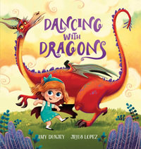 Dancing with Dragons (Big Book Edition) - Amy Dunjey