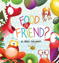 Food or Friend? - Rebel Challenger