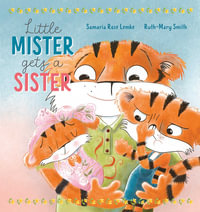 Little Mister Gets a Sister - Samaria-Rose Lemke