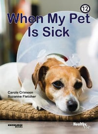 When My Pet Is Sick : Book 12 - Carole Crimeen