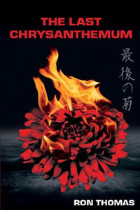 The Last Chrysanthemum - Ron Thomas