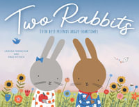 Two Rabbits : Even best friends argue sometimes ... - Larissa Ferenchuk