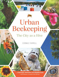 Urban Beekeeping : The city as a hive - Cormac Farrell
