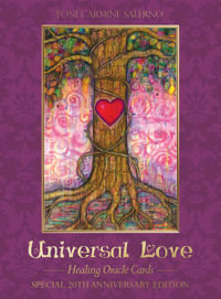 Universal Love Anniversary Edition : Healing Oracle Cards - Toni Carmine Salerno