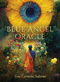 Blue Angel Oracle - New Earth Edition - Toni Carmine Salerno