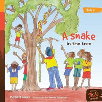 A snake in the tree : Honey Ant Readers - Margaret James