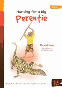 Hunting For A Big Perentie : Honey Ant Readers - Margaret James