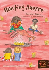 Hunting Aherre : Honey Ant Readers - Margaret James