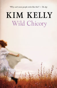 Wild Chicory - Kim Kelly