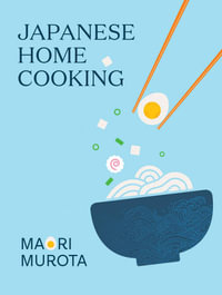 Japanese Home Cooking : Home Cooking - Maori Murota