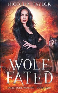 Wolf Fated - Nicole R Taylor