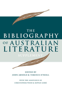 The Bibliography of Australian Literature Supplement - John Arnold