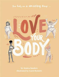 Love Your Body Paperback - Jessica Sanders