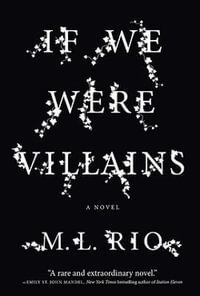 If We Were Villains - M.L. Rio