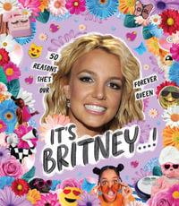 It's Britney ... ! : 50 reasons she's our forever queen - Billie Oliver