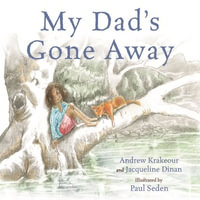 My Dad's Gone Away - Andrew Krakouer