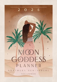 2026 Moon Goddess Planner - Northern Hemisphere : Planners - Nicci Garaicoa