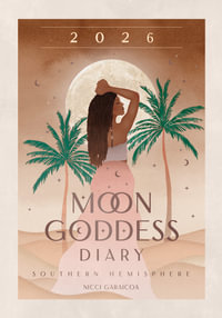 2026 Moon Goddess Diary - Southern Hemisphere - Nicci Garaicoa