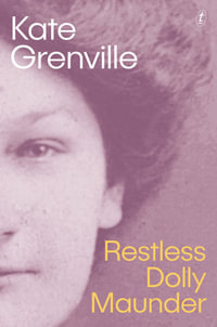 Restless Dolly Maunder : Shortlisted for the 2024 Women's Prize for Fiction - Kate Grenville