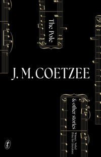 The Pole and Other Stories - J. M. Coetzee