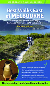 Best Walks East of Melbourne Updated Edition : The bestselling guide to over 40 fantastic walks - Craig Sheather