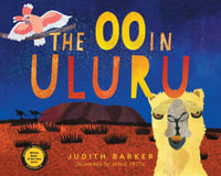 The OO in Uluru (HB) : A fun phoneme story - Judith Barker