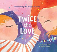 Twice the Love : Celebrating the magic of twins - Nabila Adani