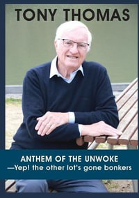 ANTHEM OF THE UNWOKE -Yep! the other lot's gone bonkers - Tony Thomas