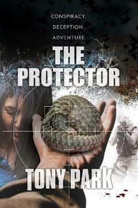 The Protector - Tony Park