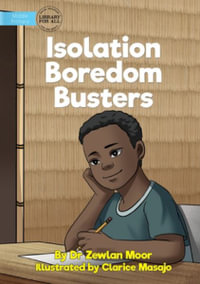 Isolation Boredom Busters - Dr Zewlan Moor