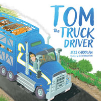 Tom the Truck Driver - Jess Carrigan