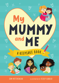 My Mummy and Me Keepsake Book - Sam Hutchinson