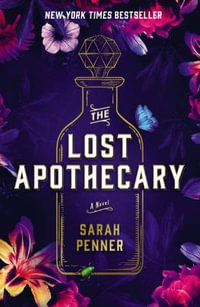 The Lost Apothecary : New York TImes Bestseller - Sarah Penner