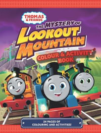 Thomas And Friends: The Mystery Of Lookout Mountain (Colouring & Activity Book) - Thomas & Friends