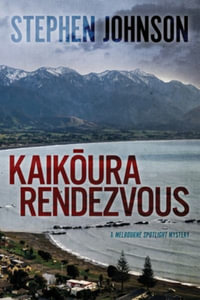 Kaikōura Rendezvous : Melbourne Spotlight - Stephen Johnson