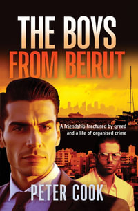 The Boys From Beirut : Friendship and crime don't always mix - Peter Cook