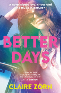 Better Days - Claire Zorn