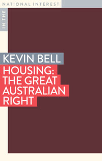 Housing : The Great Australian Right - Kevin Bell