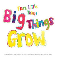 From Little Things Big Things Grow - Paul Kelly