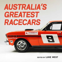 Australia's Greatest Racecars - Luke West