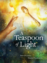 A Teaspoon of Light - PETER O'CONNOR