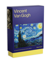 Vincent Van Gogh : 50 Masterpieces Explored - Sally Grant