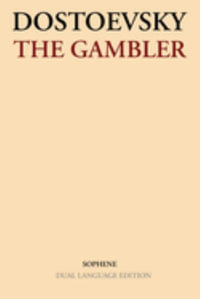 The Gambler : Dual Language Edition - Fyodor Dostoevsky