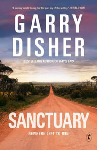 Sanctuary : From the international bestselling author of the Hirsch series - Garry Disher