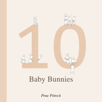 10 Baby Bunnies - Prue Pittock